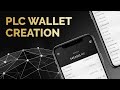 How to create a PLC Wallet and connect it to your PLC Farm?