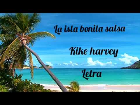 la isla bonita (salsa) letra kike harvey - YouTube