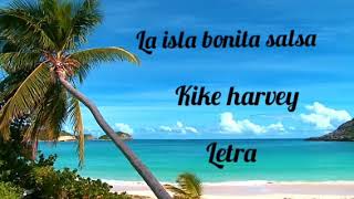 la isla bonita (salsa) letra kike harvey