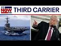 الحرب الإيرانية وصول حاملة الطائرات الأمريكية الثالثة إلى الشرق الأوسط