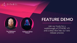 Feature Demo: Unpacking Zitadel V3's Key Features and Updates