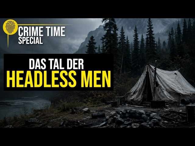 Wer tötete die Männer im „Valley of Headless Men“? | Crime Time SPECIAL Doku 
