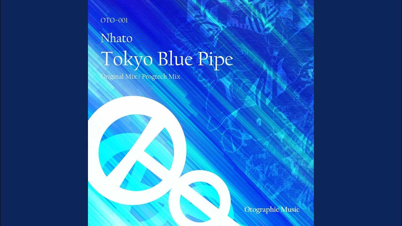Tokyo Blue Pipe (Original Mix)