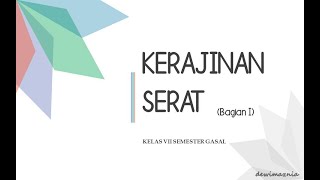 PRAKARYA 7 _ KERAJINAN SERAT [Bagian 1]