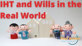 IHT and Wills – In the Real World