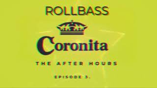 ROLLBASS - Coronita The After Hours Episode 3 | High-Tech Minimal &amp; Pumping After Mix 2026