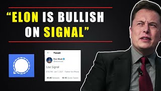 Why Elon Musk Is PUSHING Signal app