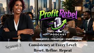 Episode  Five Consistency at Every Level  Reset  Refine  Repeat
