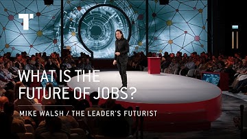 What Is The Future Of Jobs?  | Mike Walsh | Futurist Keynote