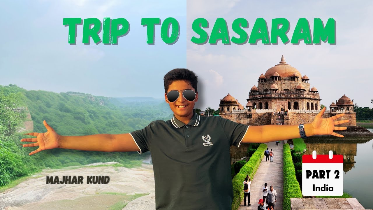 Trip to Sasaram | Visiting Waterfalls and Sher Shah Tomb | Enjoying with Family | Part-2 India