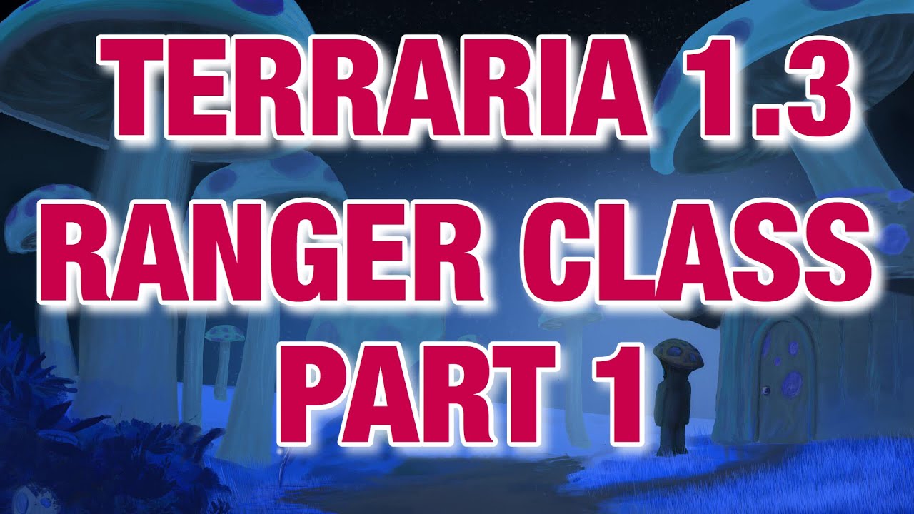 TERRARIA 1.3 CONSOLE RANGER CLASS LETS PLAY Pt.1