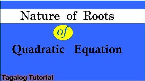 [Tagalog] Nature of roots of Quadratic Equation #math9 #natureofroots