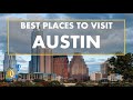 BEST Places To Visit in Austin