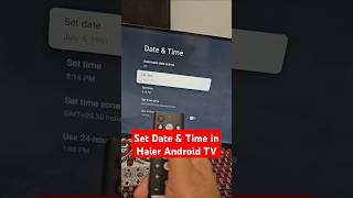 How to Set Date & Time in Haier Android TV? | Step-by-Step
