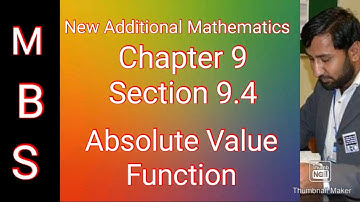 Chapter 9 Section 9.4 Absolute Value Function - New Additional Mathematics
