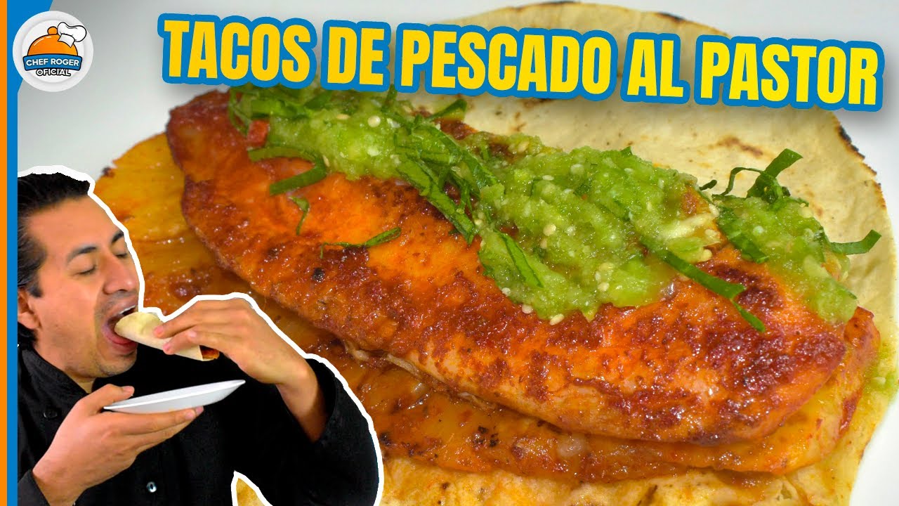 Tacos de pescado al pastor | Chef Roger Oficial