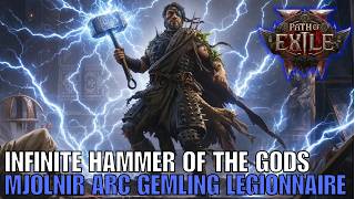 Mjolnir Arc Infinite Hammer of the Gods Geming Legionnaire Build Showcase Path of Exile 2
