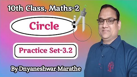 10th math-2 Circle|std 10 maths Practice Set 3.2|Class 10 Maths 2 Practice Set 3.2|State Board.