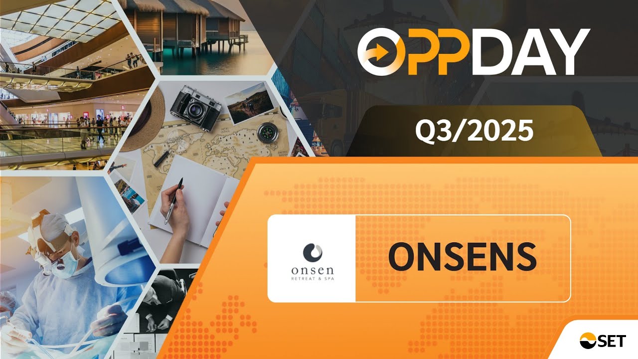 ONSENS: Oppday Q3/2025 บมจ. ออนเซ็น รีทรีต แอนด์ สปา กรุ๊ป