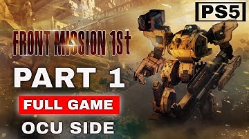 Front Mission 1st Remake Gameplay Walkthrough - PART 1 FULL GAME OCU SIDE