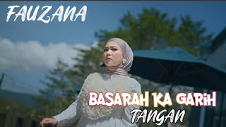 Download lagu FAUZANA - BASARAH KA GARIH TANGAN || SINGLE TERBARU FAUZANA - SALAH DENAI BACARI - CARI