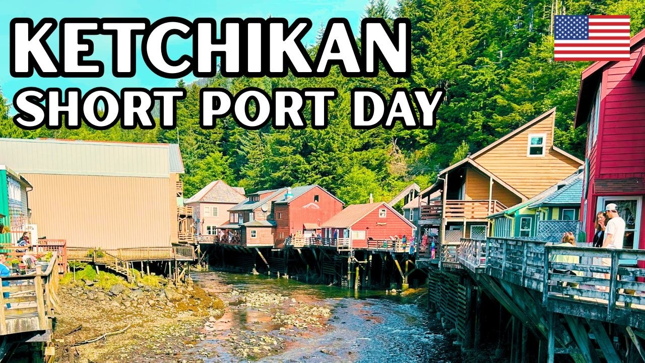 Ketchikan — Best Things to Do When Port Time Gets Cut Short