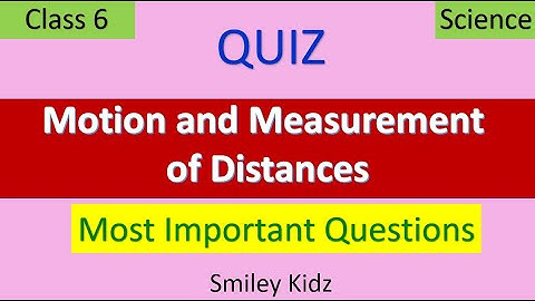 Motion and Measurement of Distances Quiz | Class 6 Science | Motion MCQ |