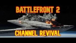 [ R ] BATTLEFRONT 2 ROAST & CHANNEL REVIVAL