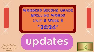 Spelling Words: Unit 6 Week 5 (Grade 2- Wonders)