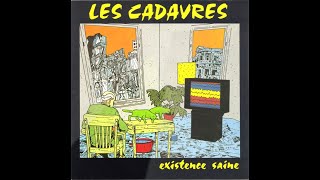 Les Cadavres  – Existence Saine album 1989