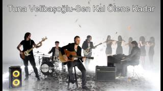 Tuna Velibaşoğlu ---  Sen Kal Ölene Kadar (Seksendört) Resimi