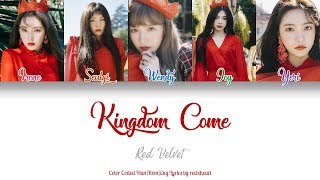 Red Velvet (레드벨벳) — Kingdom Come (Han|Rom|Eng Color Coded Lyrics by redxheart)
