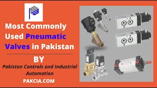 Most Commonly Used Pneumatic Valves In Pakistan - By Pakistan Controls And Industrial Automation