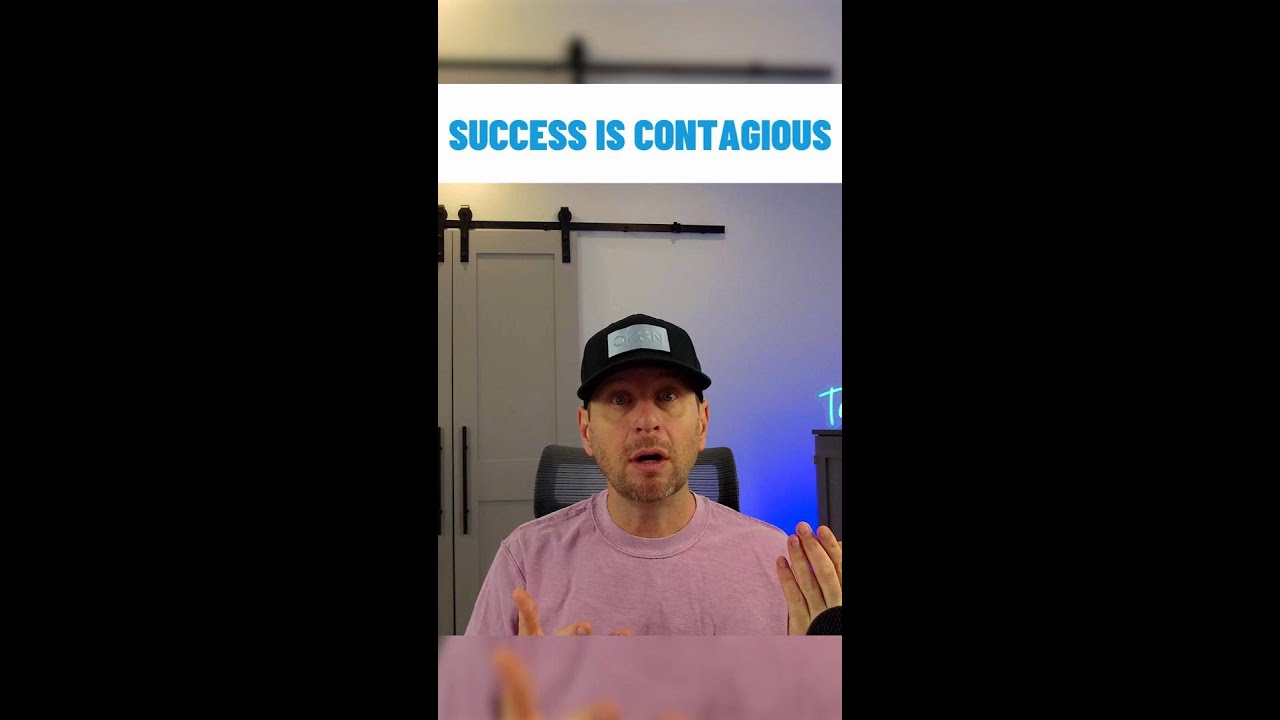 Success Is Contagious