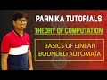 L 107: Linear Bounded Automata for context sensitive language