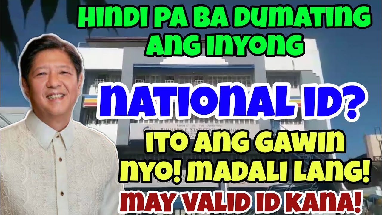 ✅️HINDI PA BA DUMATING ANG INYONG NATIONAL ID? ITO ANG GAWIN NYO! MADALI LANG, MAY VALID ID KANA!
