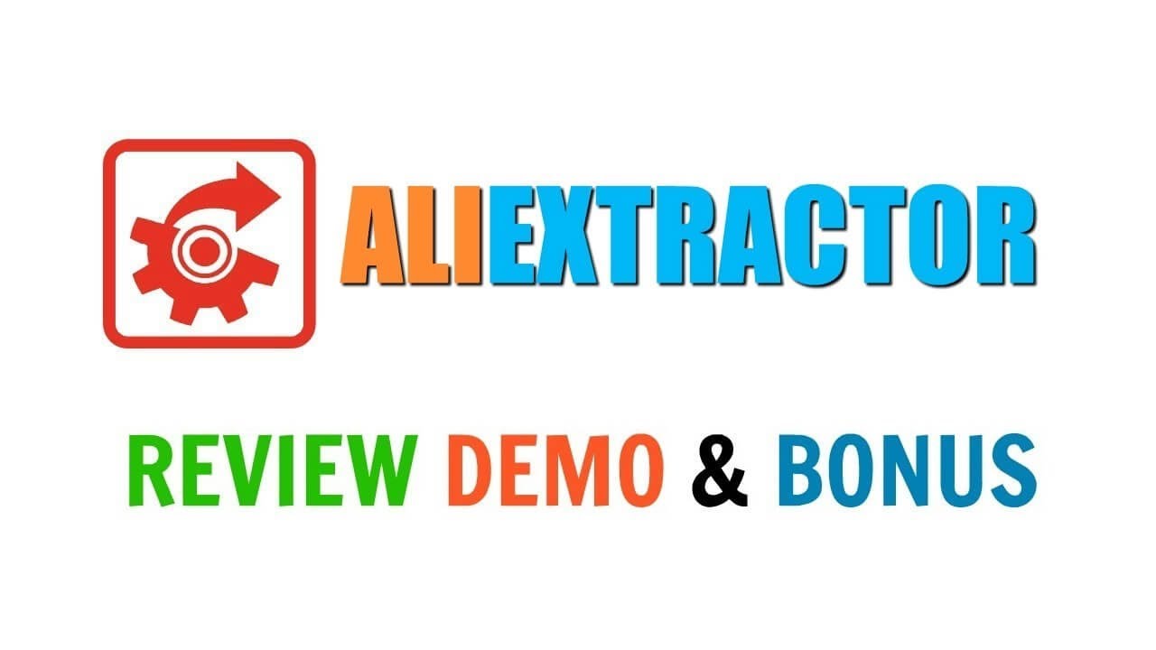AliExtractor Review Demo Bonus - Best AliExpress Dropship Product Research Software