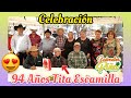 Celebrando 94 años de Tita Escamilla | Mimbres Valparaíso Zacatecas 2019 | Familia Vela Escamilla