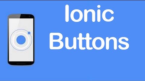 Ionic [CSS Components] - Buttons
