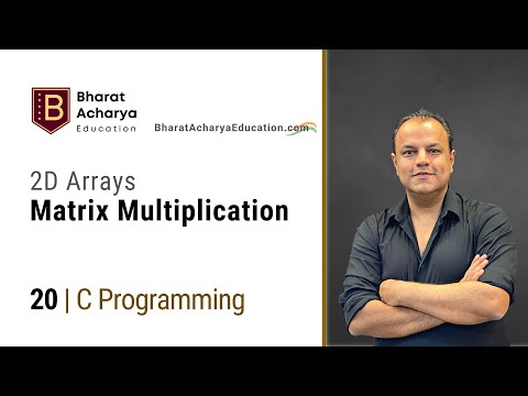 C Programming | Matrix Multiplication using 2D Arrays | Bharat Acharya Education