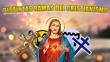 ¿Cuál es la mayor rama del cristianismo?