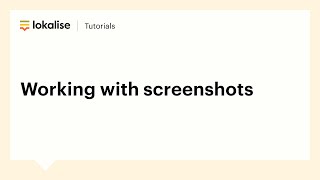 Working with screenshots on Lokalise
