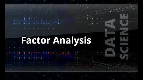 7.011 Factor Analysis