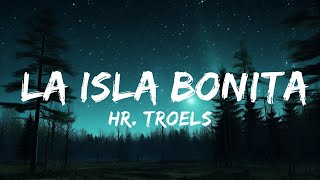 Хр. Троэлс - La Isla Bonita (Текст) | 30 минут – Чувствую твою музыку