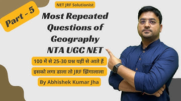 Most Repeated Questions of Geography-5| NTA UGC NET/SET/TGT/PGT/Asst.Prof. By Abhishek Kumar Jha
