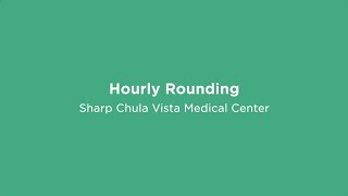Hourly Rounding — Sharp Chula Vista Medical Center
