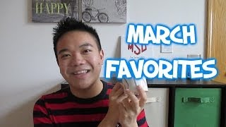 March Favorites 2014 | AsToldByAnthony