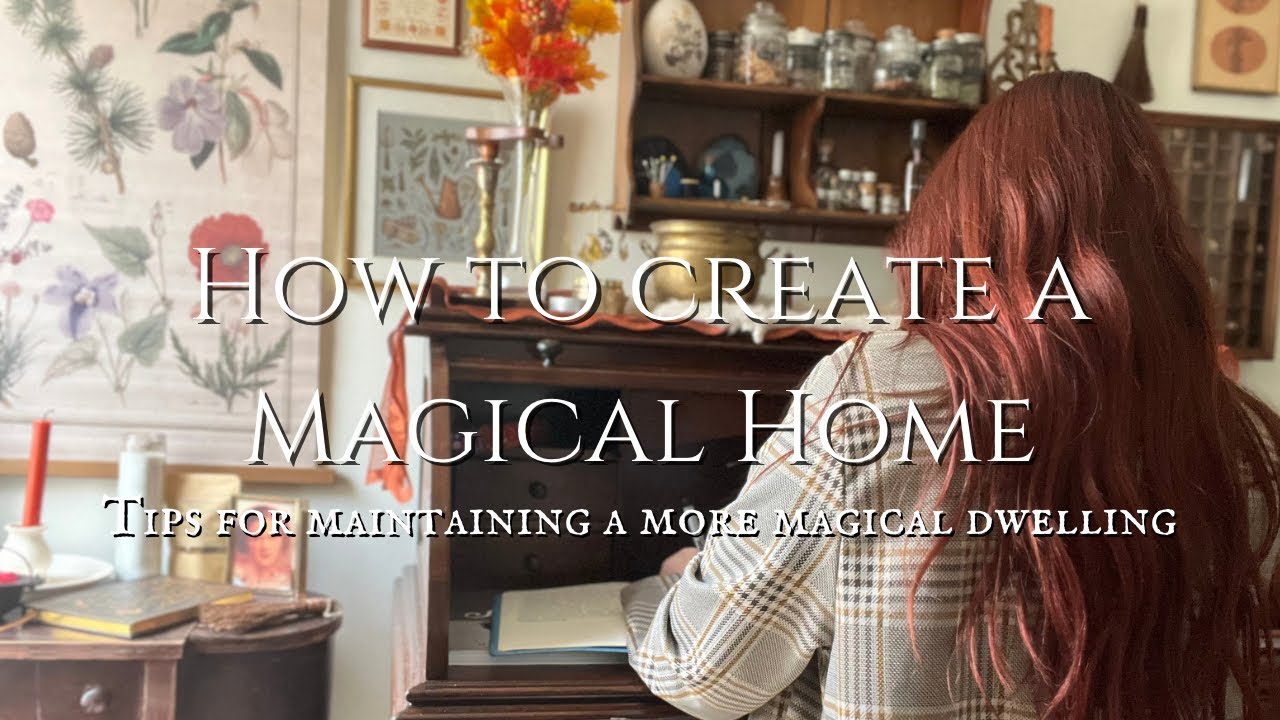 Maintaining a More Magical Home || Hearth and Home Witchcraft - YouTube