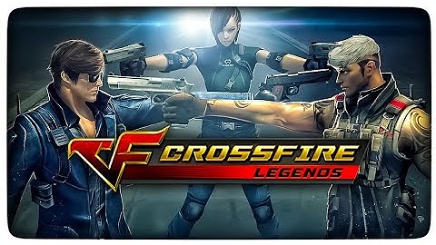 CrossFire: Legends [Trailer Oficial]