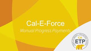 ETP Cal-E-Force - Manual Progress Payments